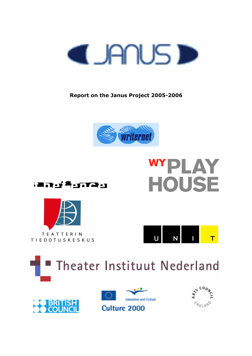 Report on the Janus Project 2005-2006