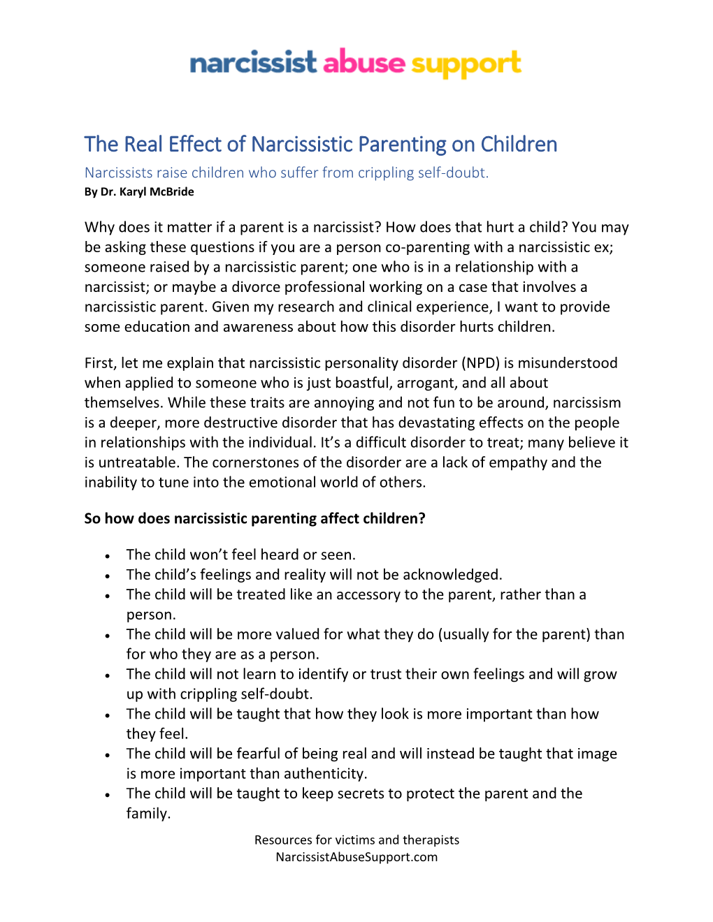 The Real Effect of Narcissistic Parenting on Children Narcissists Raise Children Who Suffer from Crippling Self-Doubt