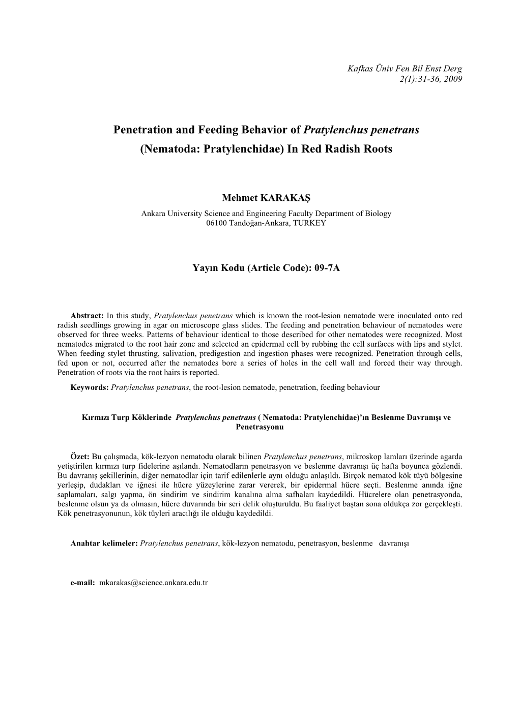 Penetration and Feeding Behavior of Pratylenchus Penetrans (Nematoda: Pratylenchidae) in Red Radish Roots