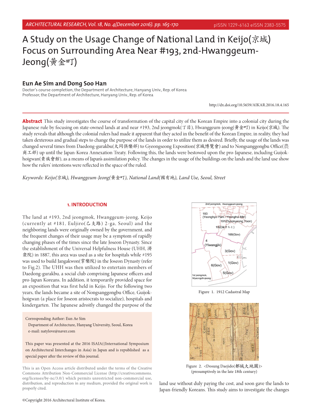 A Study on the Usage Change of National Land in Keijo (京城) Focus on Surrounding Area Near# 193, 2Nd-Hwanggeum-Jeong (黃金町)