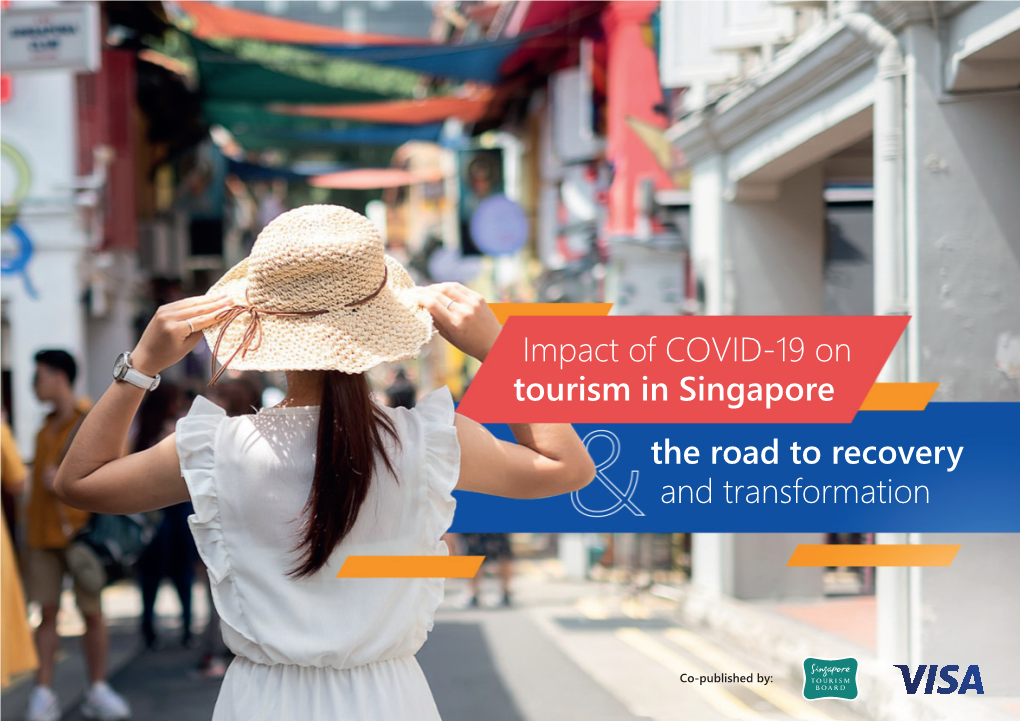 Impact of COVID-19 on Tourism in Singapore the Road to Recovery and Transformation