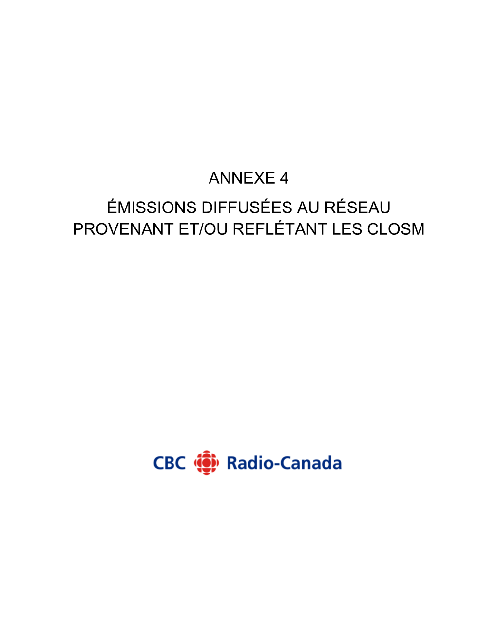 Annexe 4 Émissions Diffusées Au Réseau Provenant Et/Ou Reflétant Les Closm