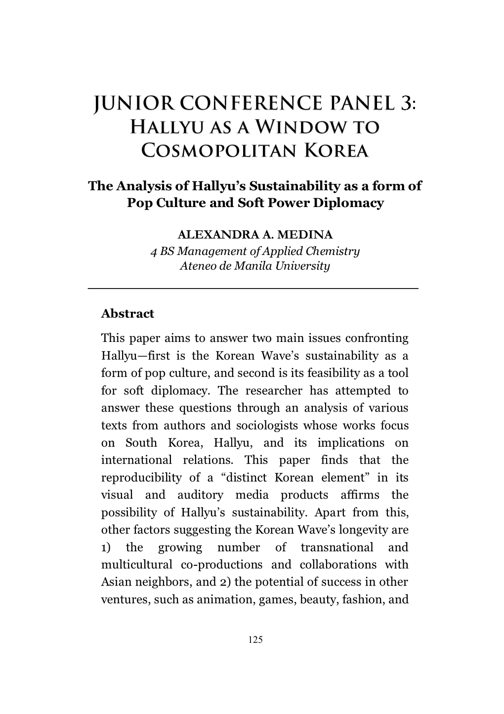 The Analysis of Hallyu's Sustainability As a Form of Pop Culture and Soft Power Diplomacy ALEXANDRA A. MEDINA