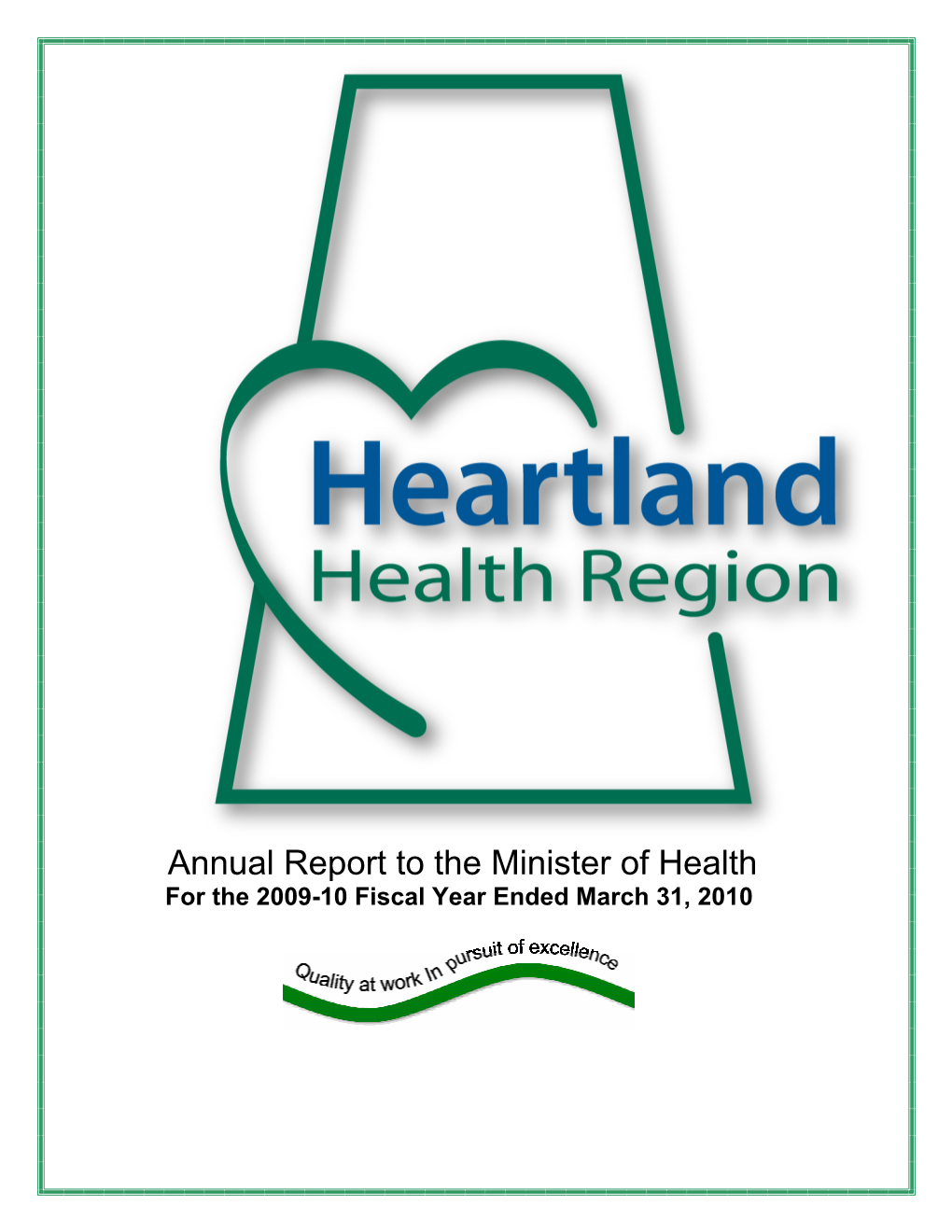 Annual Report to the Minister of Health for the 2009-10 Fiscal Year Ended March 31, 2010