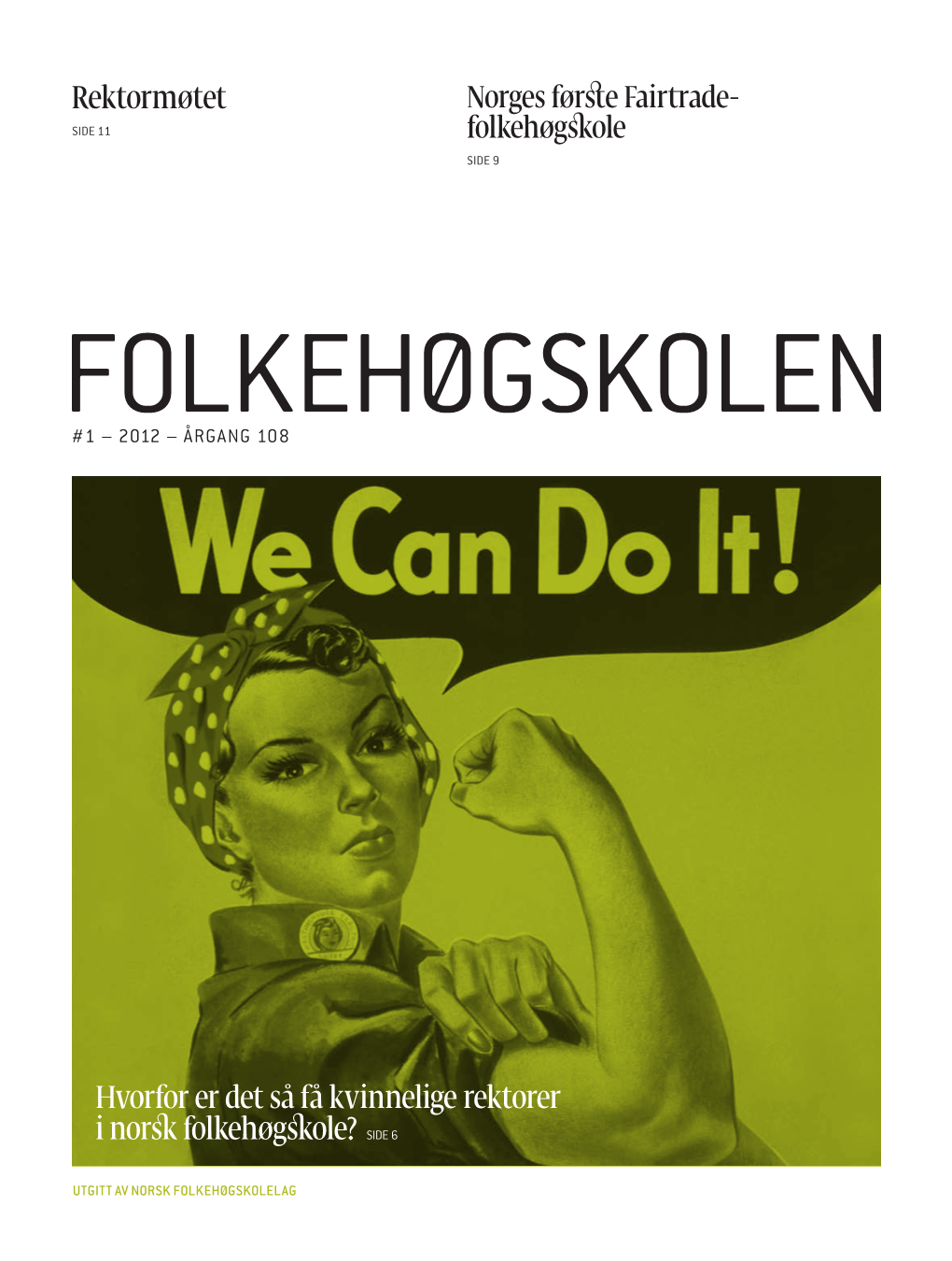 Rektormøtet Norges Første Fairtrade- Side 11 Folkehøgskole Side 9