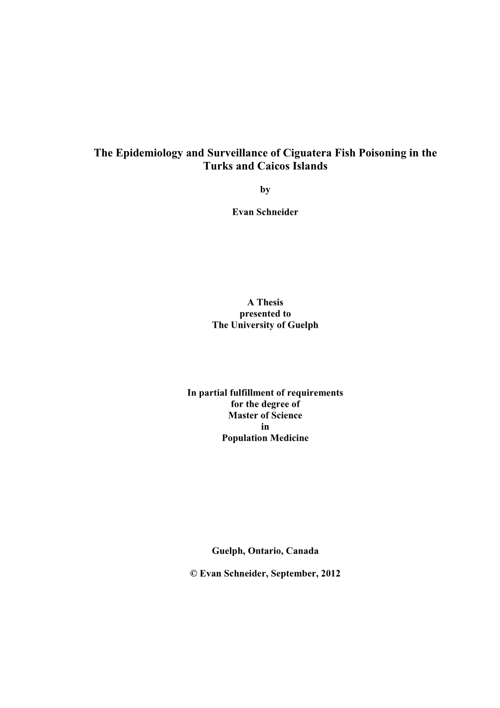 The Epidemiology and Surveillance of Ciguatera Fish Poisoning in the Turks and Caicos Islands