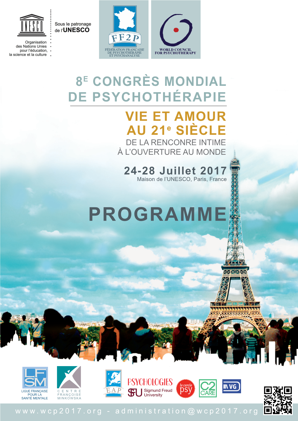 8E CONGRÈS MONDIAL DE PSYCHOTHÉRAPIE VIE ET AMOUR AU 21E SIÈCLE DE LA RENCONRE INTIME À L’OUVERTURE AU MONDE 24-28 Juillet 2017 Maison De L’UNESCO, Paris, France