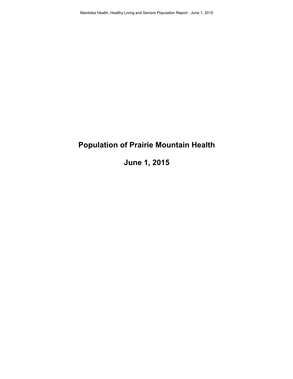 Population of Prairie Mountain Health June 1, 2015