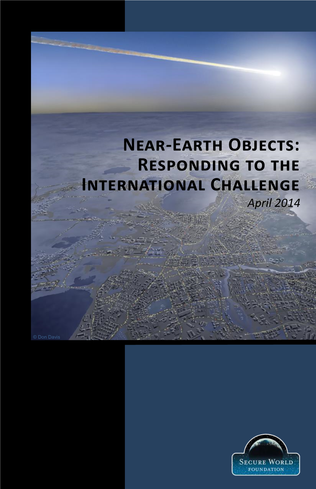 Near-Earth Objects: Responding to the International Challenge April 2014