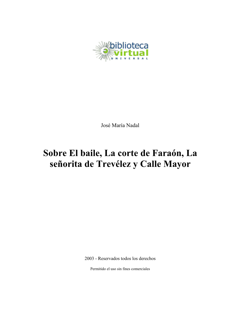 Sobre El Baile, La Corte De Faraón, La Señorita De Trevélez Y Calle Mayor