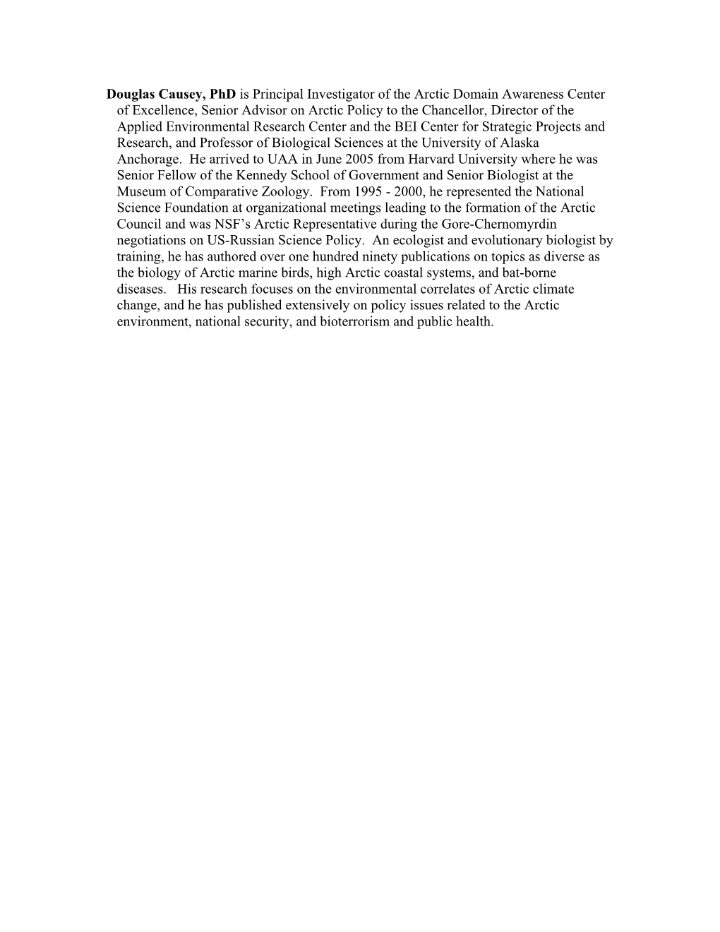 Douglas Causey, Phd Is Principal Investigator of the Arctic Domain Awareness Center of Excellence, Senior Advisor on Arctic Poli