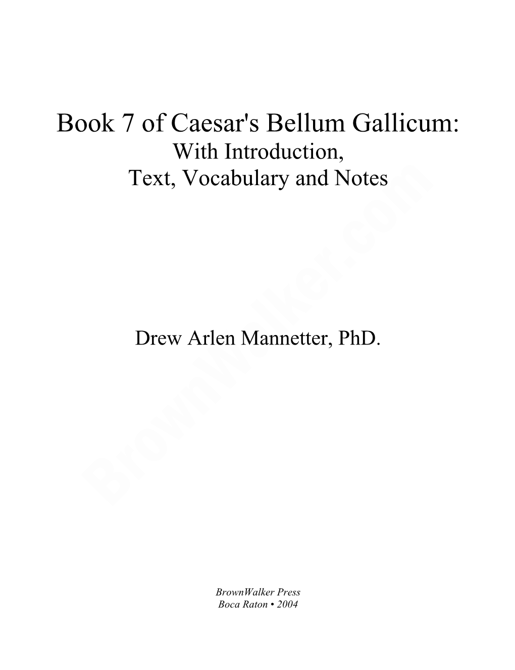 Book 7 of Caesar's Bellum Gallicum: with Introduction, Text, Vocabulary and Notes