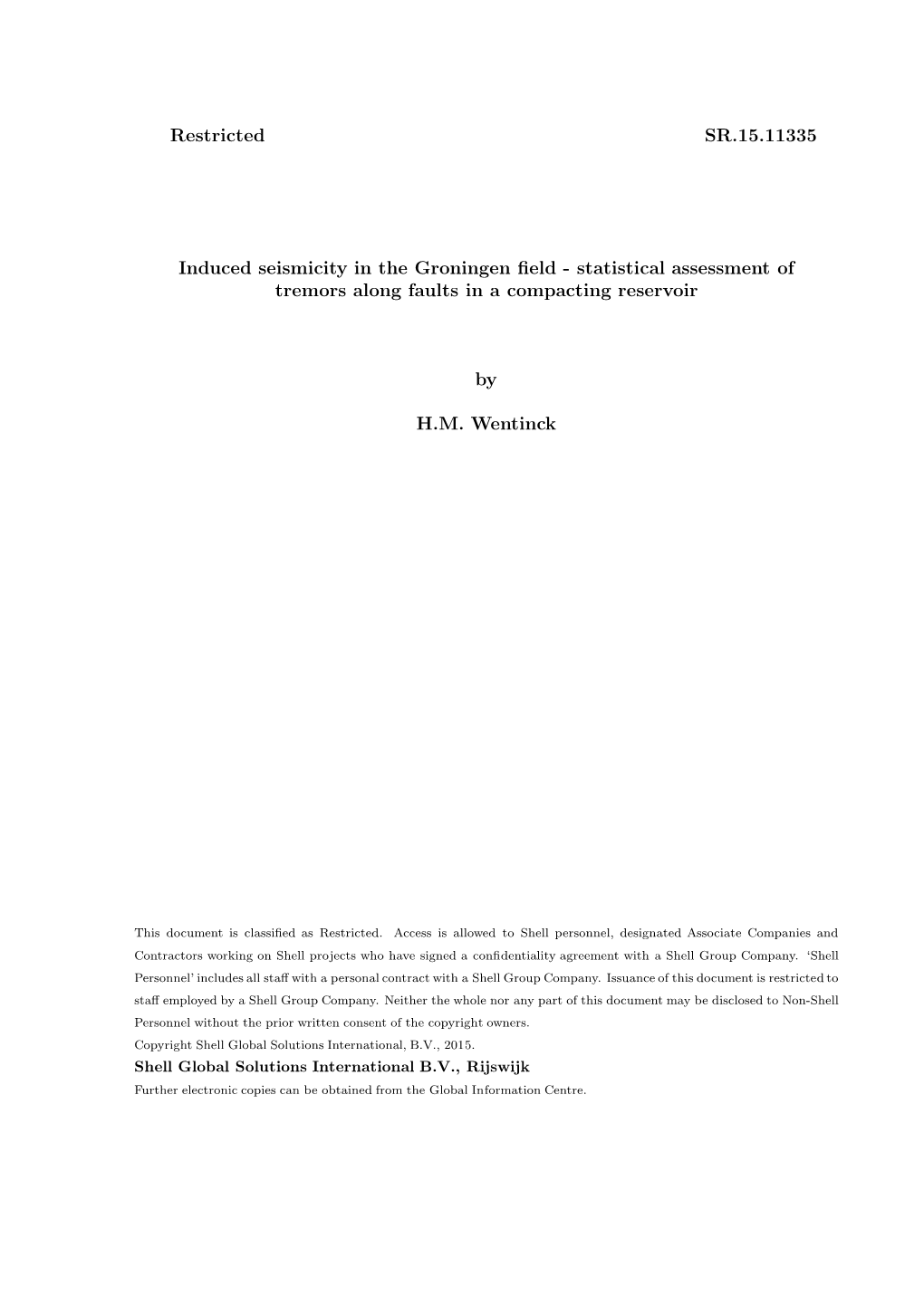 Restricted SR.15.11335 Induced Seismicity in the Groningen Field