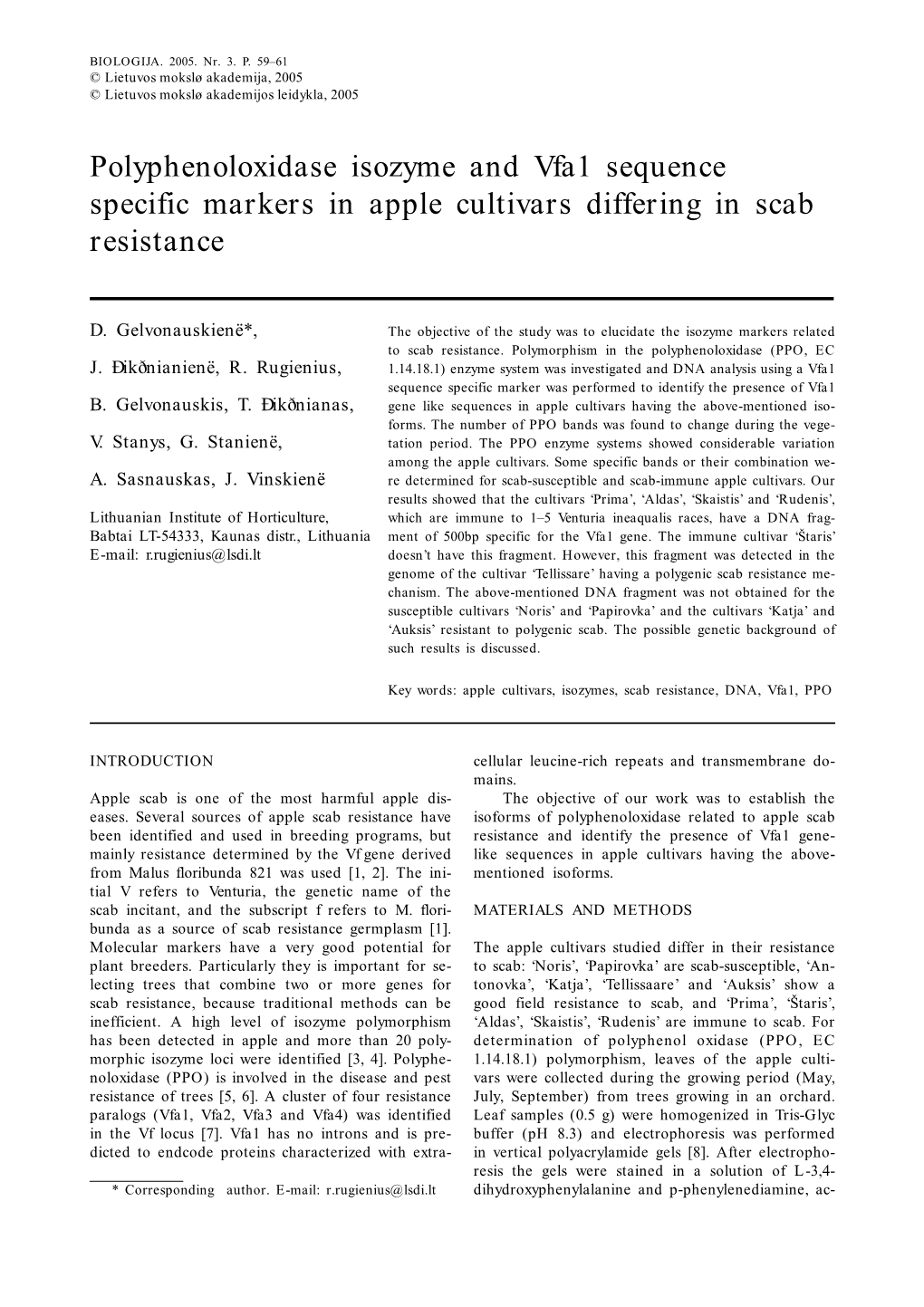 Polyphenoloxidase Isozyme and Vfa1 Sequence Specific Markers in Apple Cultivars Differing in Scab Resistance 59 © Lietuvos Mokslø Akademijos Leidykla, 2005