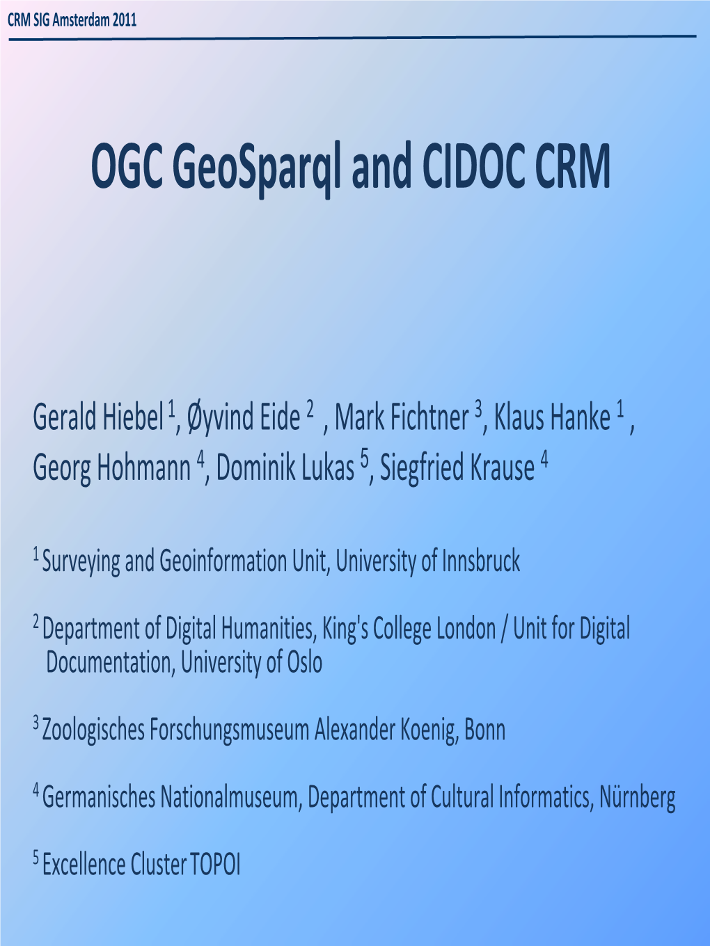 OGC Geosparql and CIDOC CRM