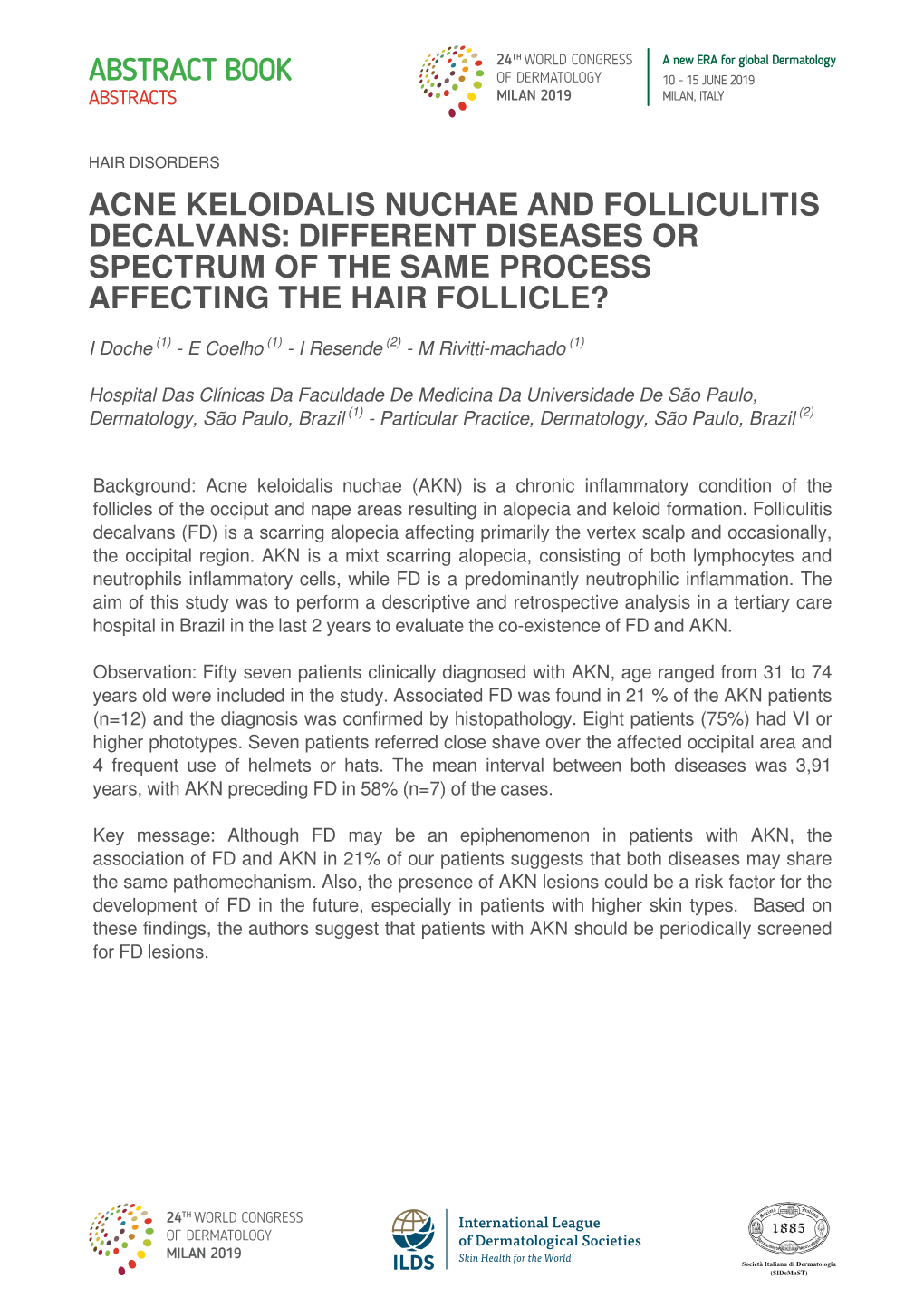 Acne Keloidalis Nuchae and Folliculitis Decalvans: Different Diseases Or Spectrum of the Same Process Affecting the Hair Follicle?