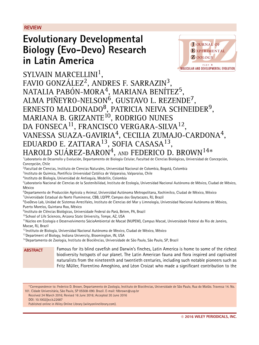 Evolutionary Developmental Biology (Evo-Devo) Research in Latin America SYLVAIN MARCELLINI1, FAVIO GONZÁLEZ2, ANDRES F
