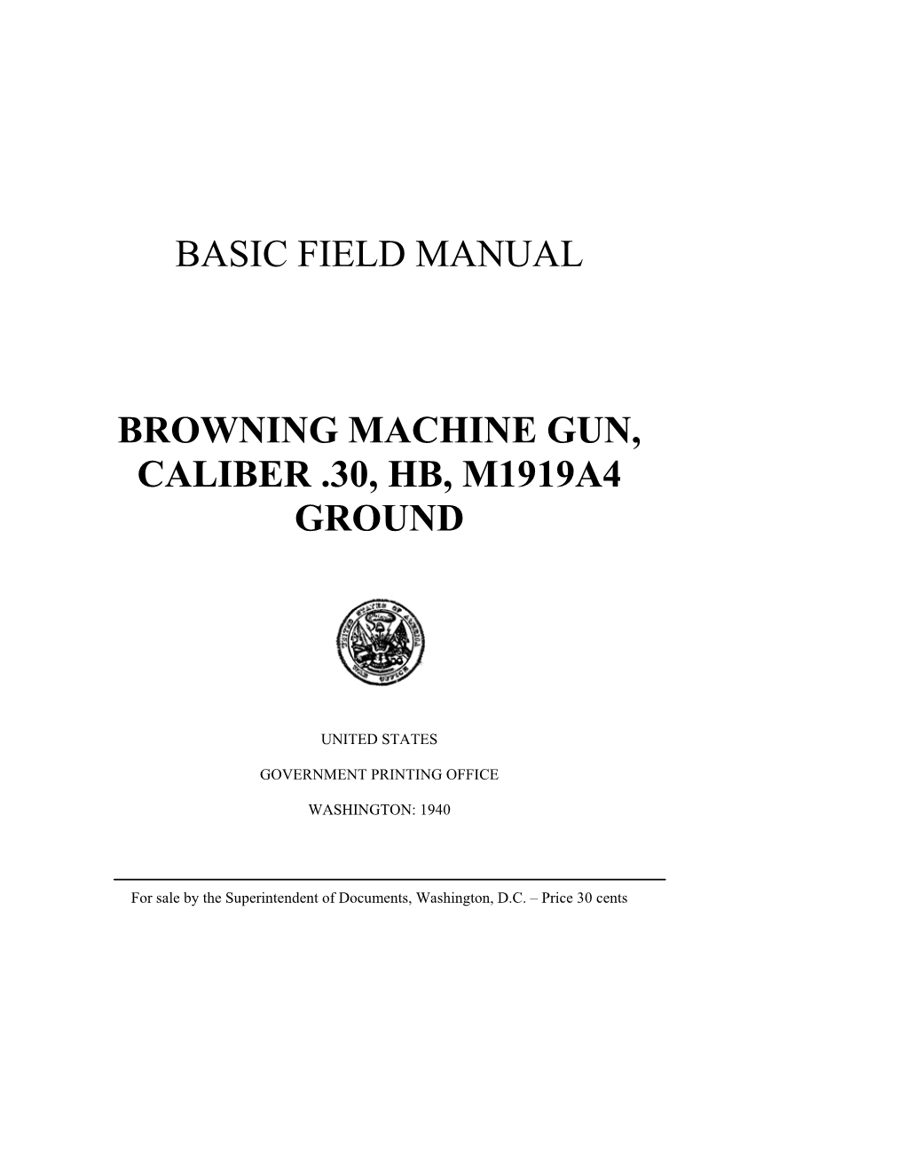 Basic Field Manual Browning Machine Gun, Caliber .30, Hb