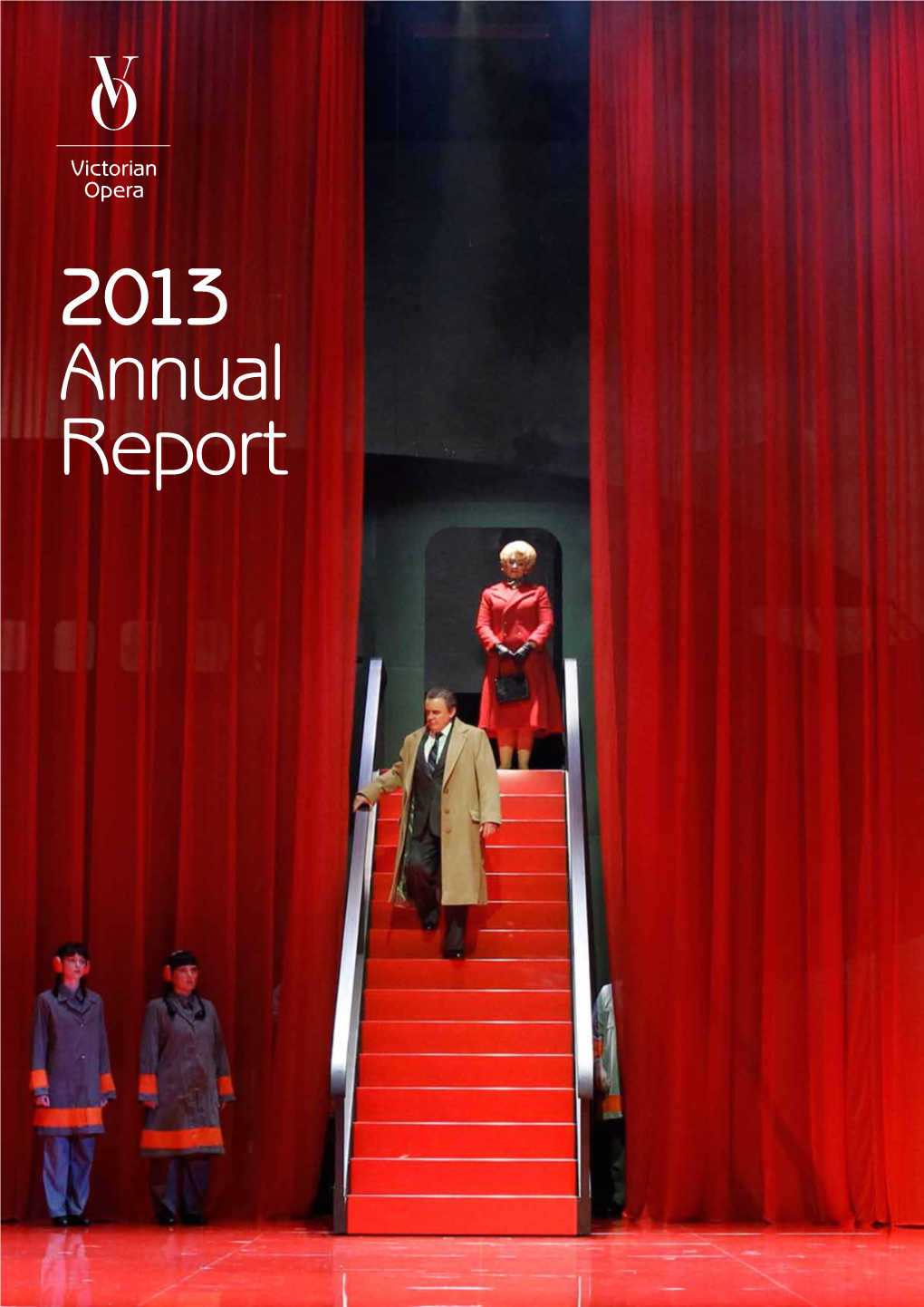 2013 Annual Report Richard Mills Commenced As Artistic Director with His First Season for the Company