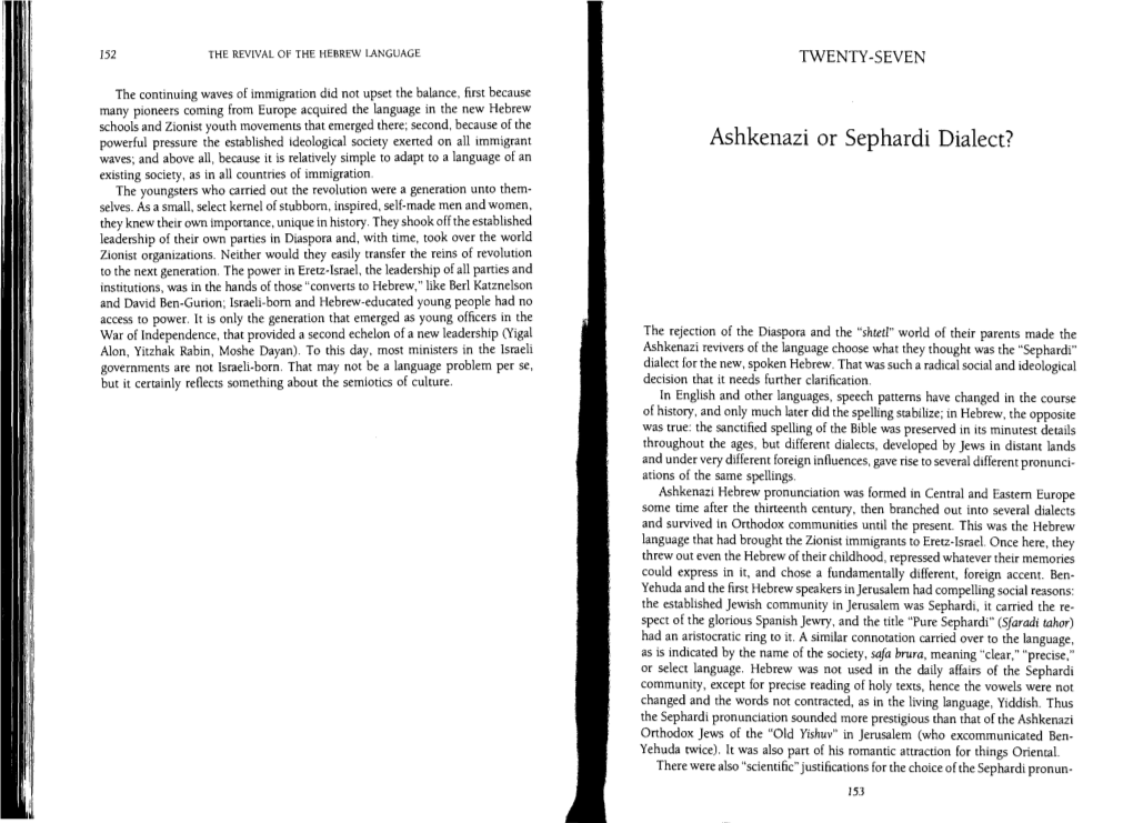 Ashkenazi Or Sephardi Dialect? Waves; and Above All, Because It Is Relatively Simple to Adapt to a Language of an Existing Society, As in All Countries of Immigration