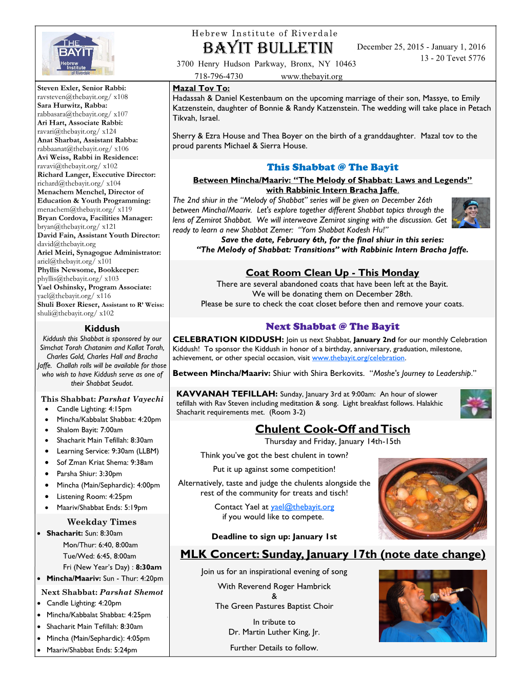 Bayit BULLETIN December 25, 2015 - January 1, 2016 13 - 20 Tevet 5776 3700 Henry Hudson Parkway, Bronx, NY 10463 718-796-4730