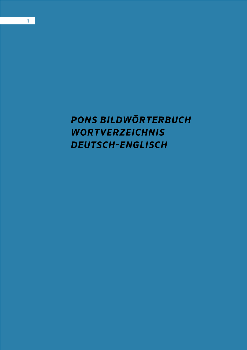 Pons Bildwörterbuch Wortverzeichnis Deutsch-Englisch Wortverzeichnis Deutsch - Englisch 2