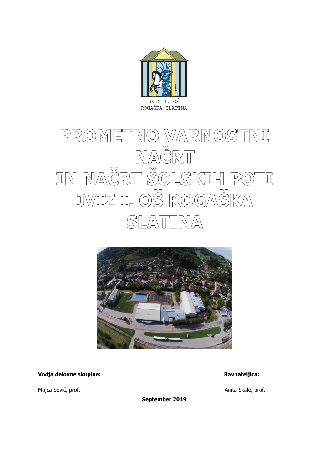 Načrt Varnih Šolskih Poti Je Izdelan Na Podlagi Razpoložljivih Zakonskih Določil