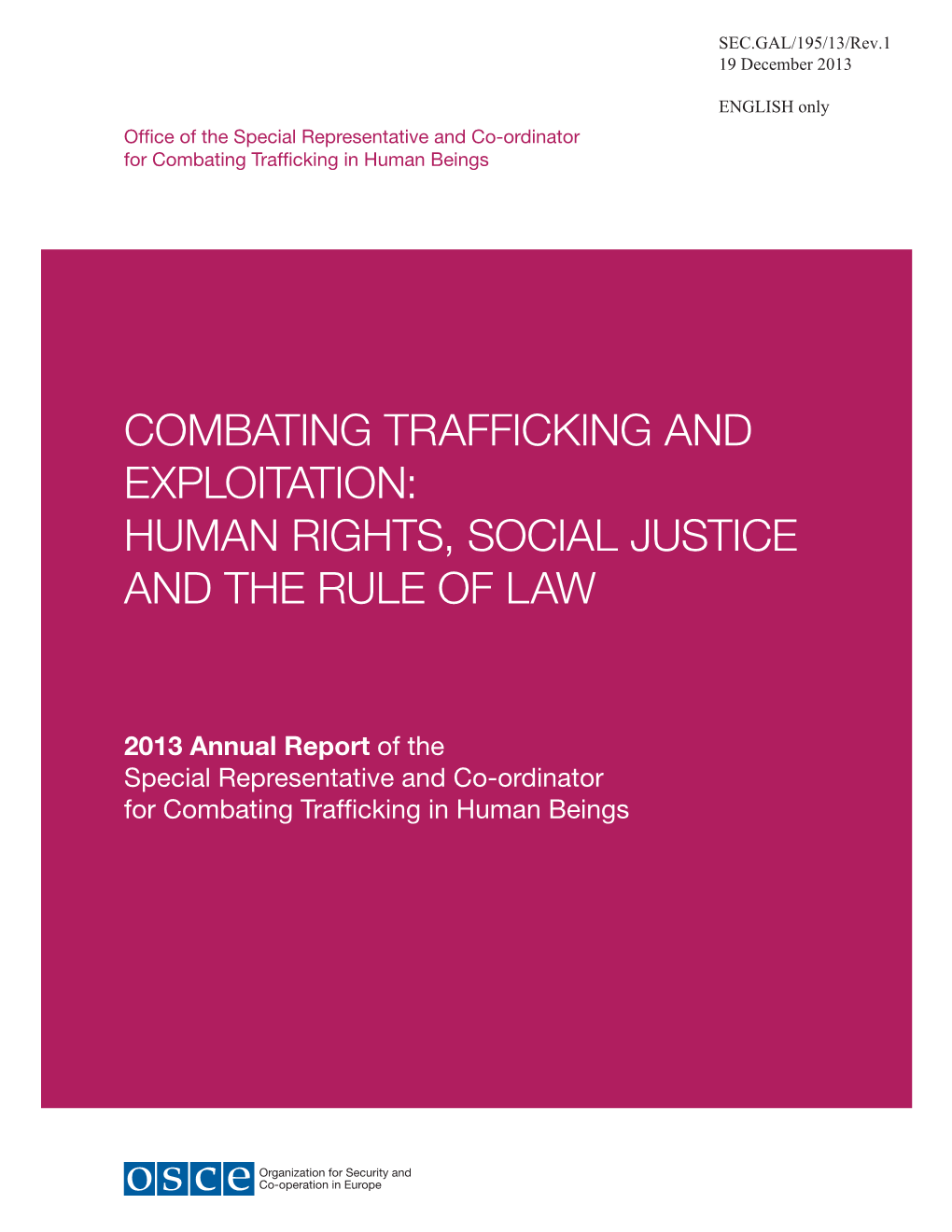 Combating Trafficking and Exploitation: Human Rights, Social Justice and the Rule of Law