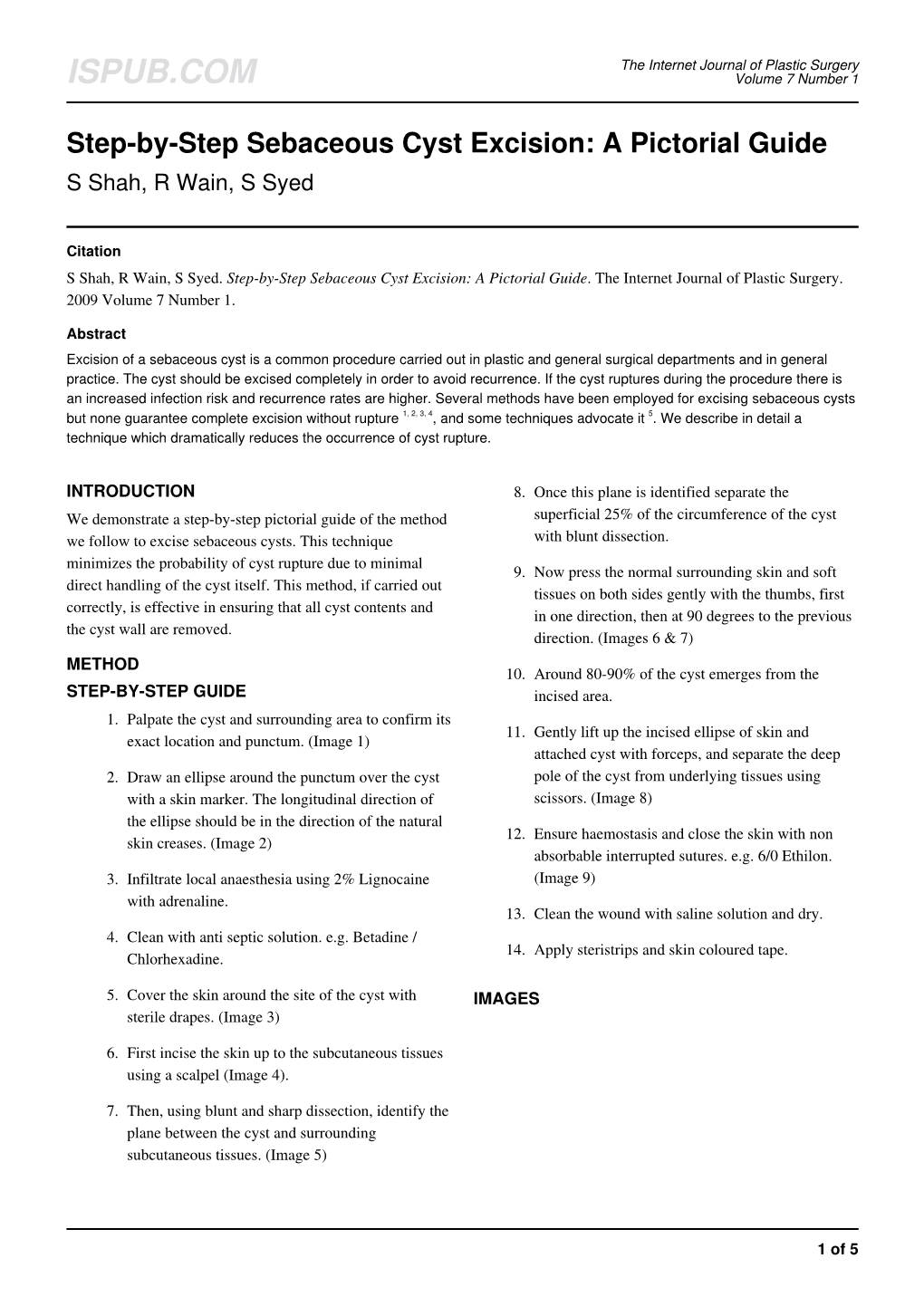Step-By-Step Sebaceous Cyst Excision: a Pictorial Guide S Shah, R Wain, S Syed