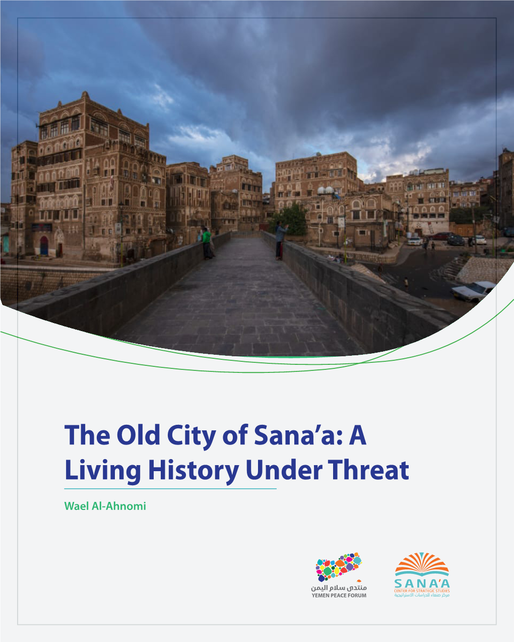 The Old City of Sana'a: a Living History Under Threat