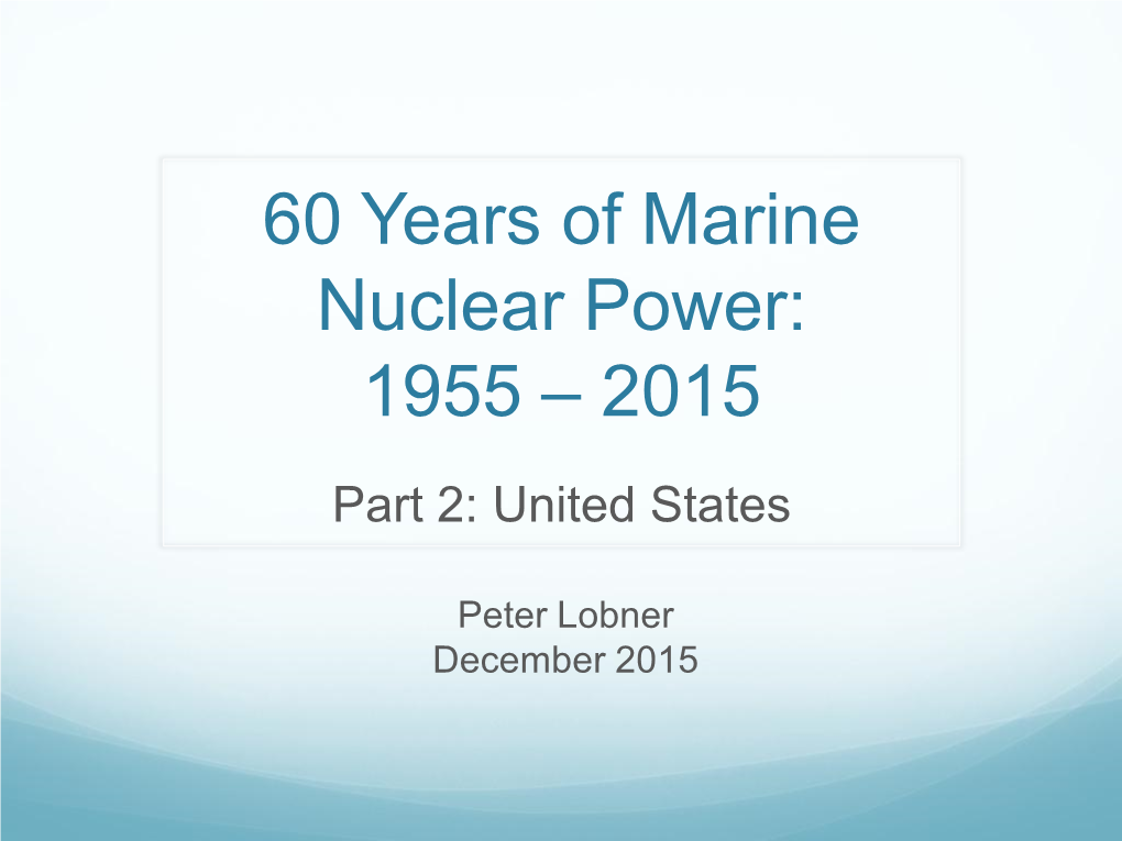 60 Years of Marine Nuclear Power: 1955 – 2015