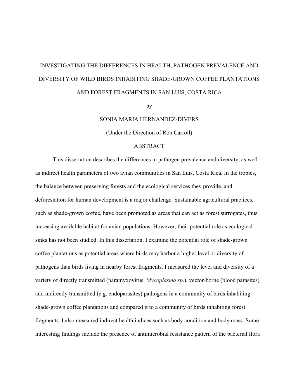 Investigating the Differences in Health, Pathogen Prevalence And