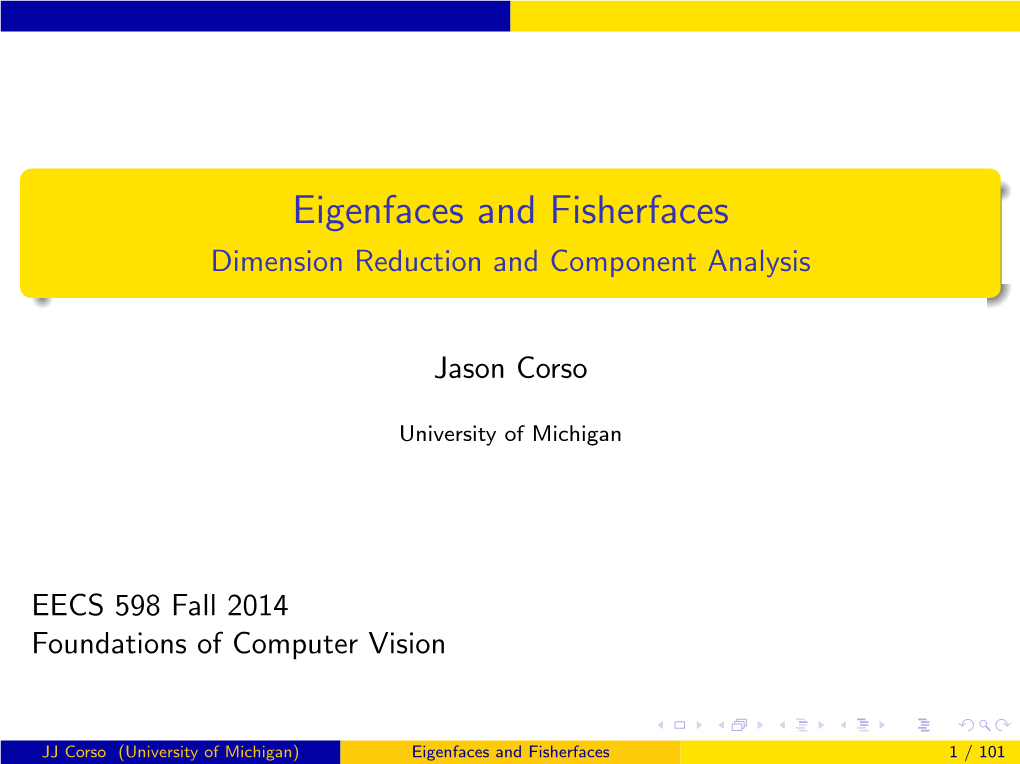 Eigenfaces and Fisherfaces Dimension Reduction and Component Analysis