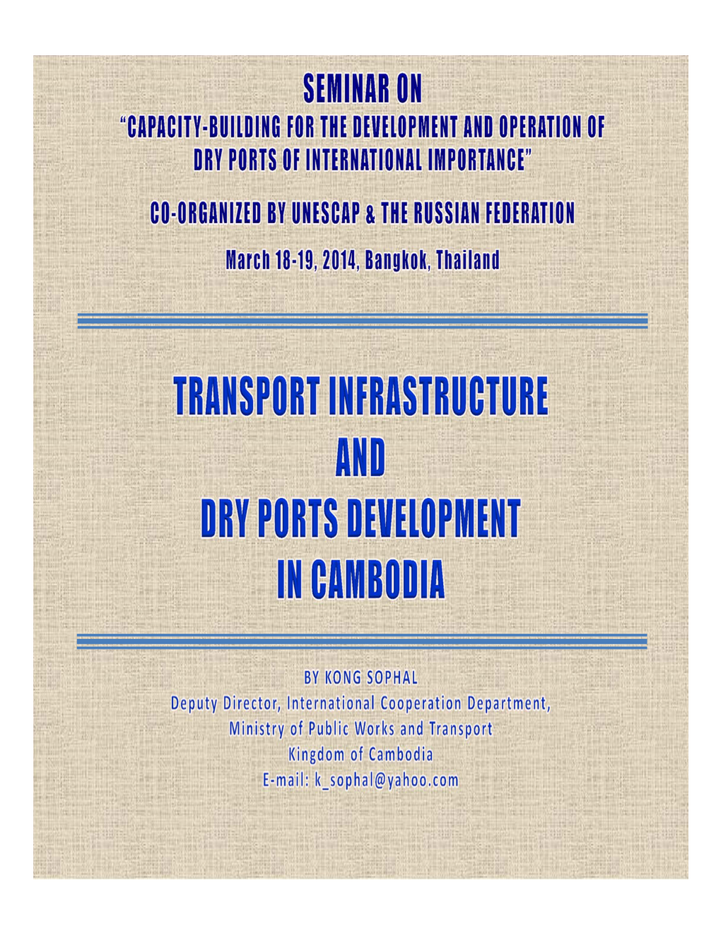 I. Country Profile II. Transport Infrastructure III. Dry Ports