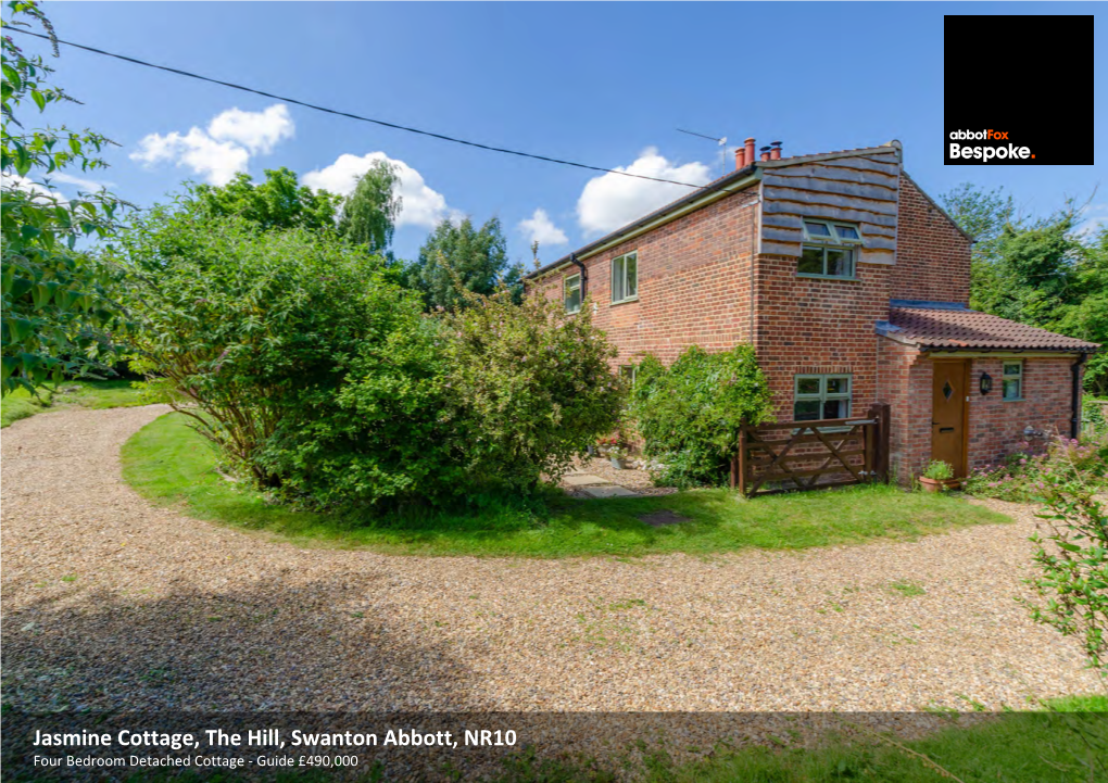 Jasmine Cottage, the Hill, Swanton Abbott, NR10