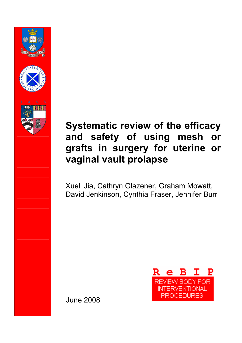 Systematic Review of the Efficacy and Safety of Using Mesh Or Grafts in Surgery for Uterine Or Vaginal Vault Prolapse