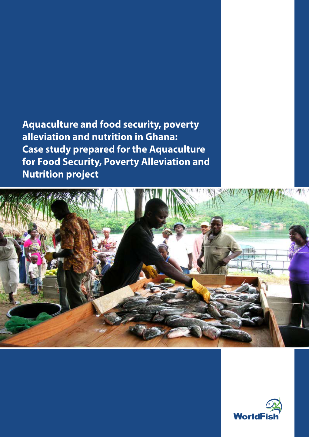 Aquaculture and Food Security, Poverty Alleviation and Nutrition in Ghana