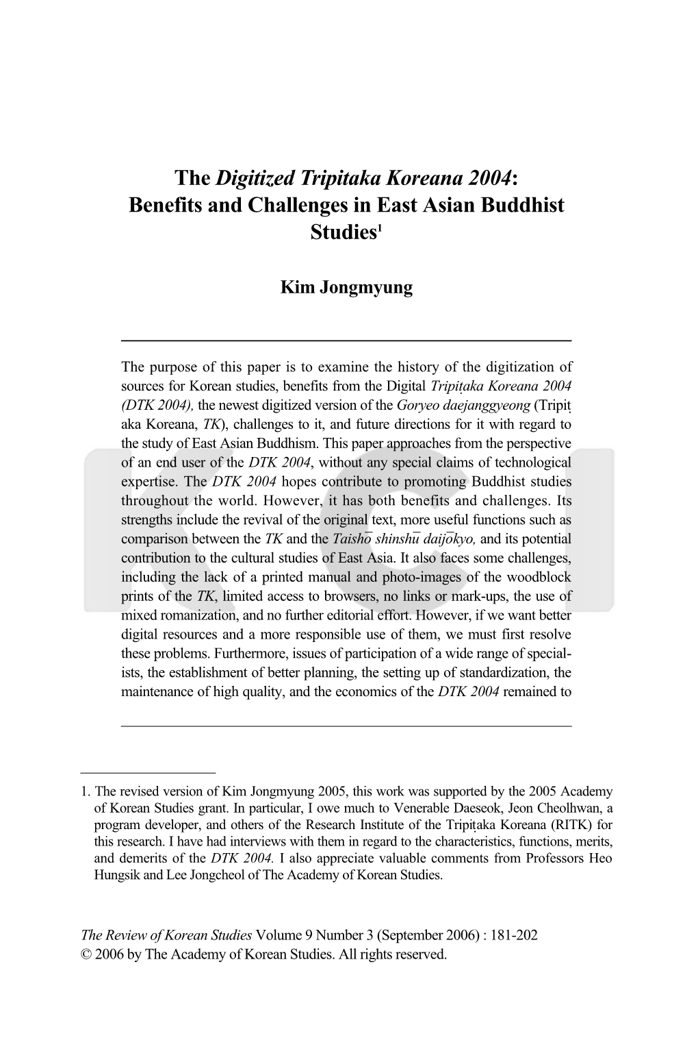 The Digitized Tripitaka Koreana 2004: Benefits and Challenges in East Asian Buddhist Studies1