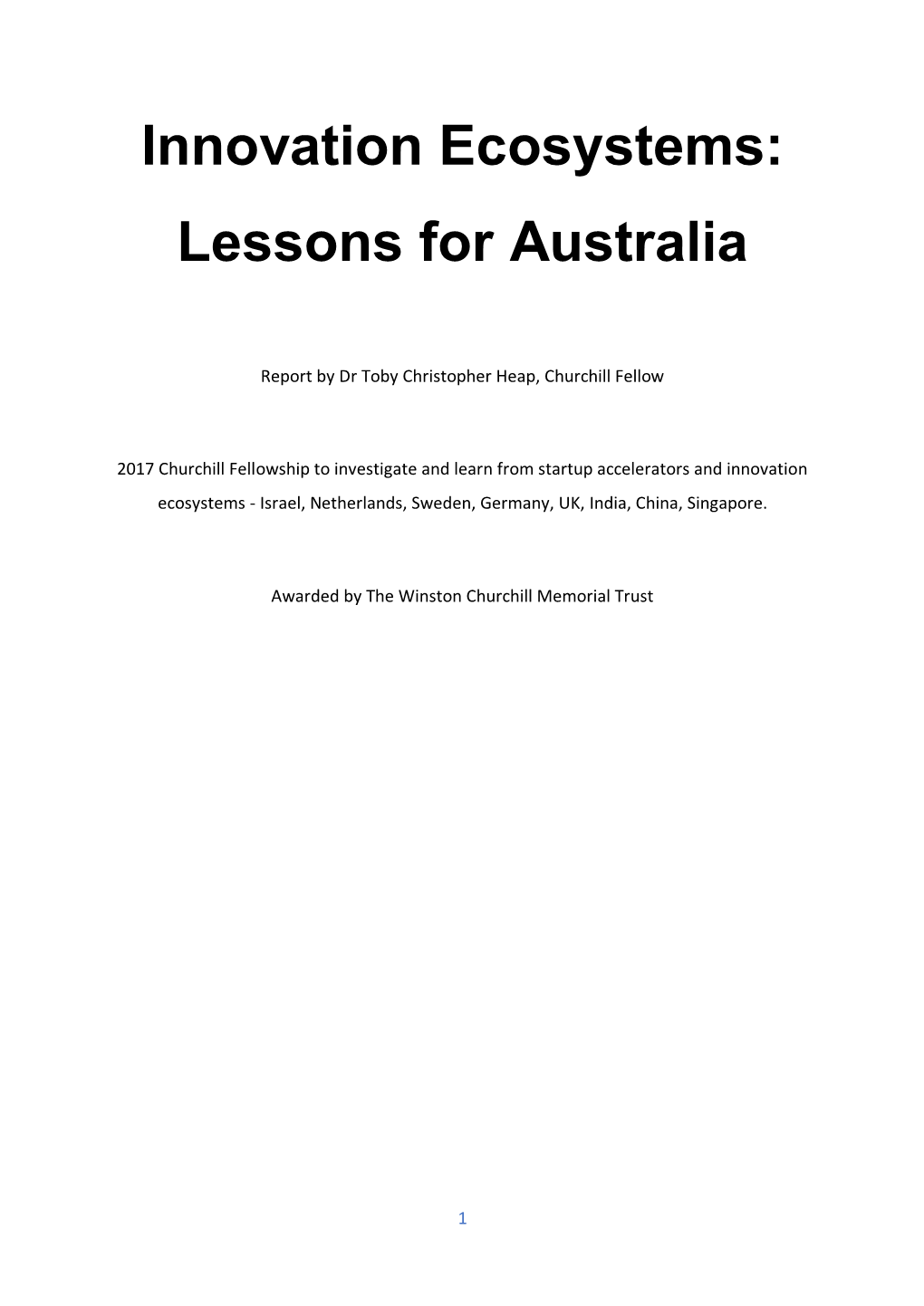 To Investigate and Learn from Startup Accelerators and Innovation Ecosystems - Israel, Netherlands, Sweden, Germany, UK, India, China, Singapore