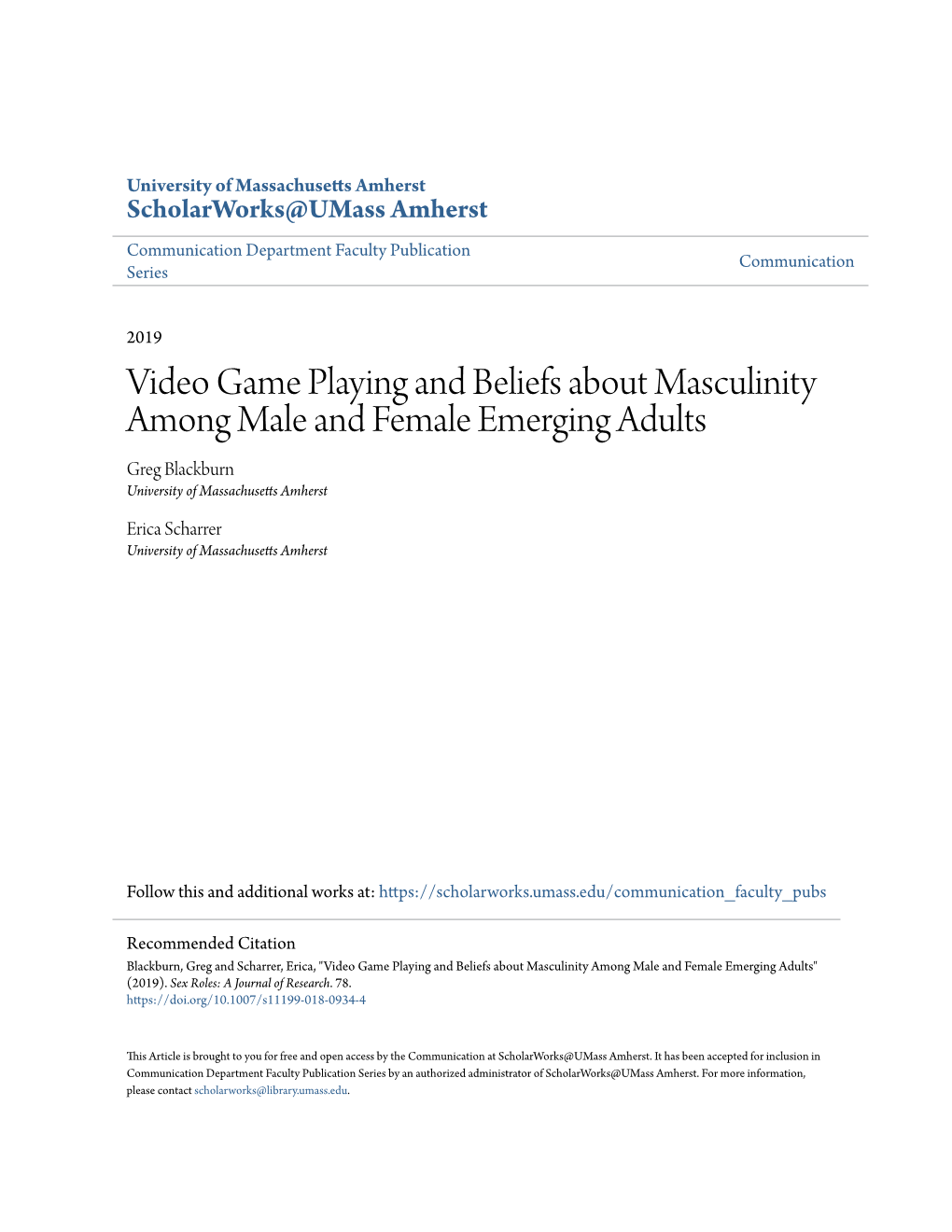 Video Game Playing and Beliefs About Masculinity Among Male and Female Emerging Adults Greg Blackburn University of Massachusetts Amherst