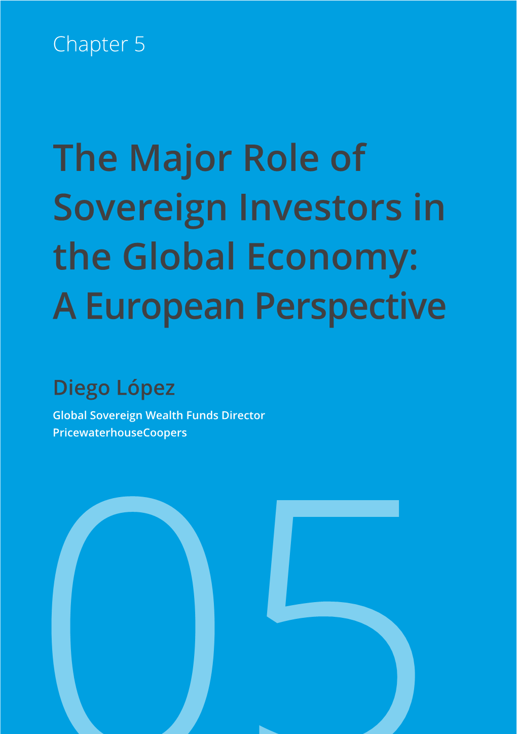 The Major Role of Sovereign Investors in the Global Economy: a European Perspective