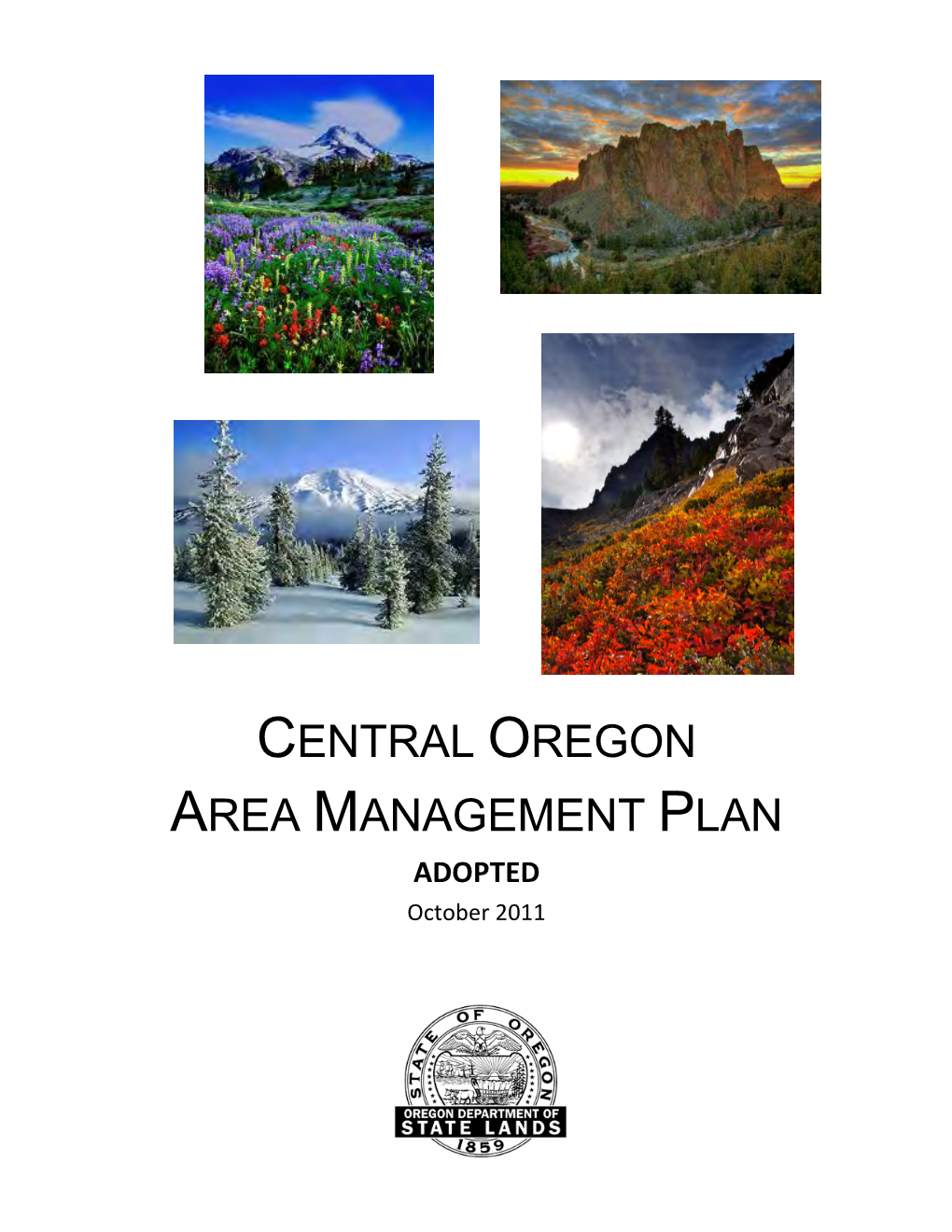 CENTRAL OREGON AREA MANAGEMENT PLAN ADOPTED October 2011