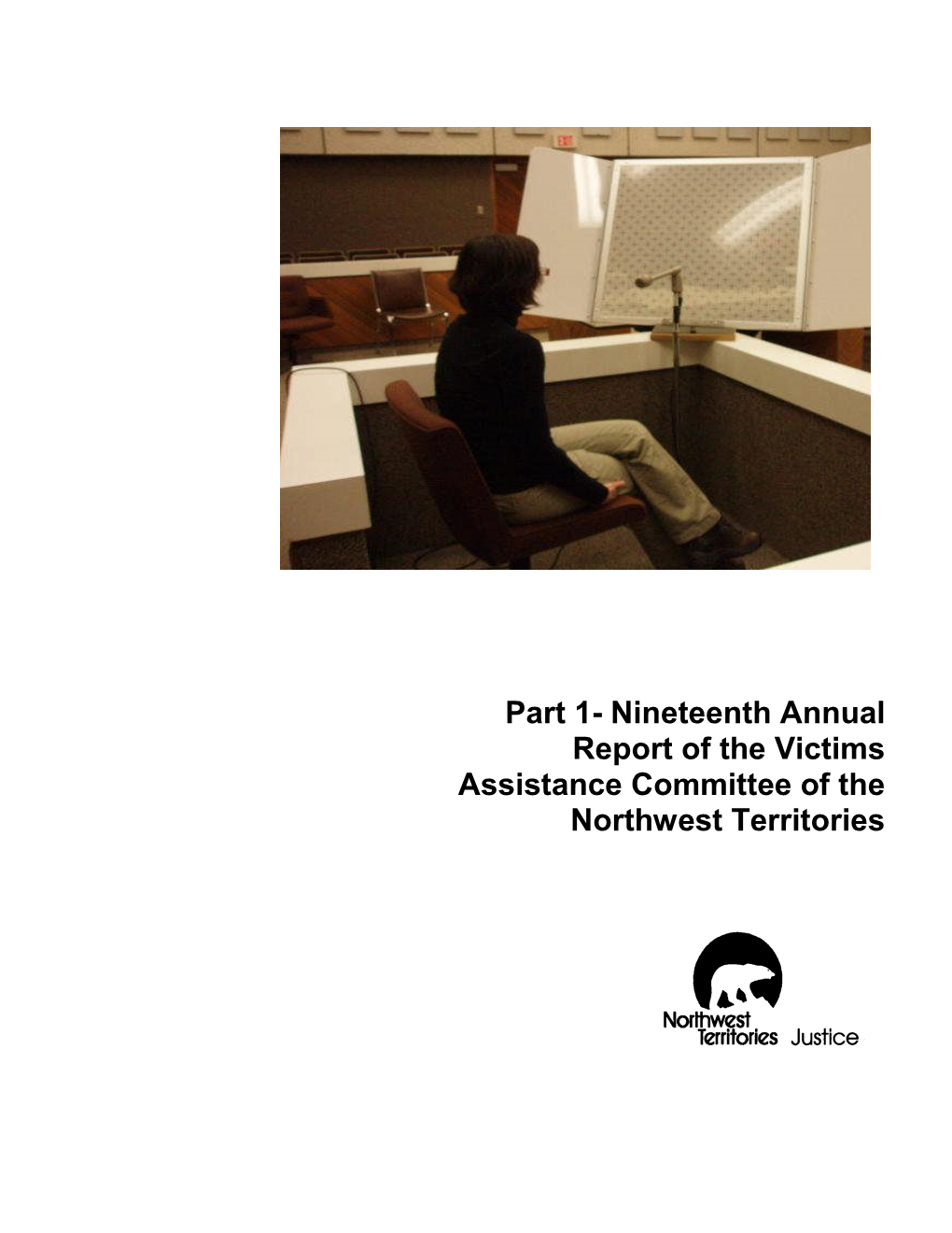 Nineteenth Annual Report of the Victims Assistance Committee of the Northwest Territories May 12, 2008