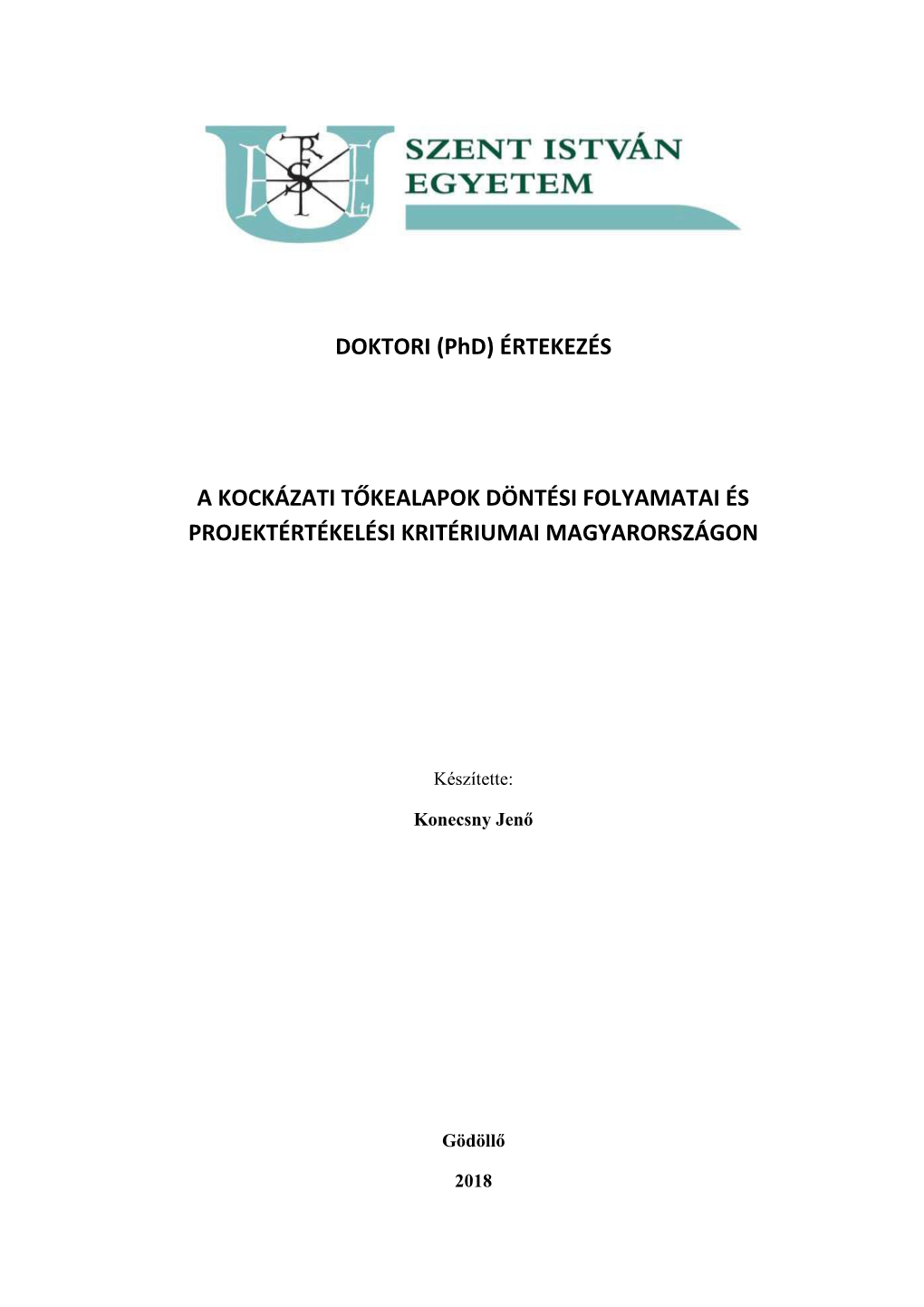 (Phd) ÉRTEKEZÉS a KOCKÁZATI TŐKEALAPOK DÖNTÉSI