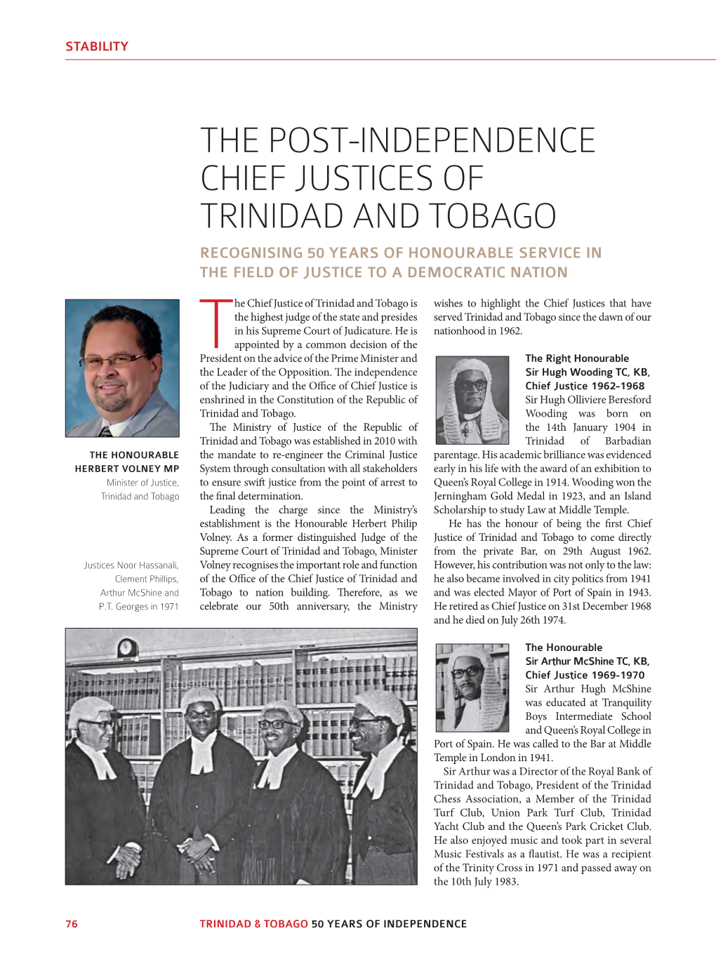 THE POST-INDEPENDENCE CHIEF JUSTICES of TRINIDAD and TOBAGO RECOGNISING 50 YEARS of HONOURABLE SERVICE in the FIELD of JUSTICE to a DEMOCRATIC NATION