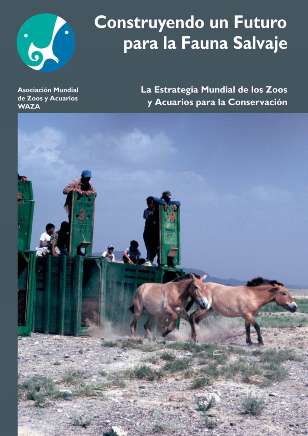 Estrategia Mundial De Los Zoos Y Acuarios Para La Conservación Y Le Desea El Mayor Éxito En Su Implantación