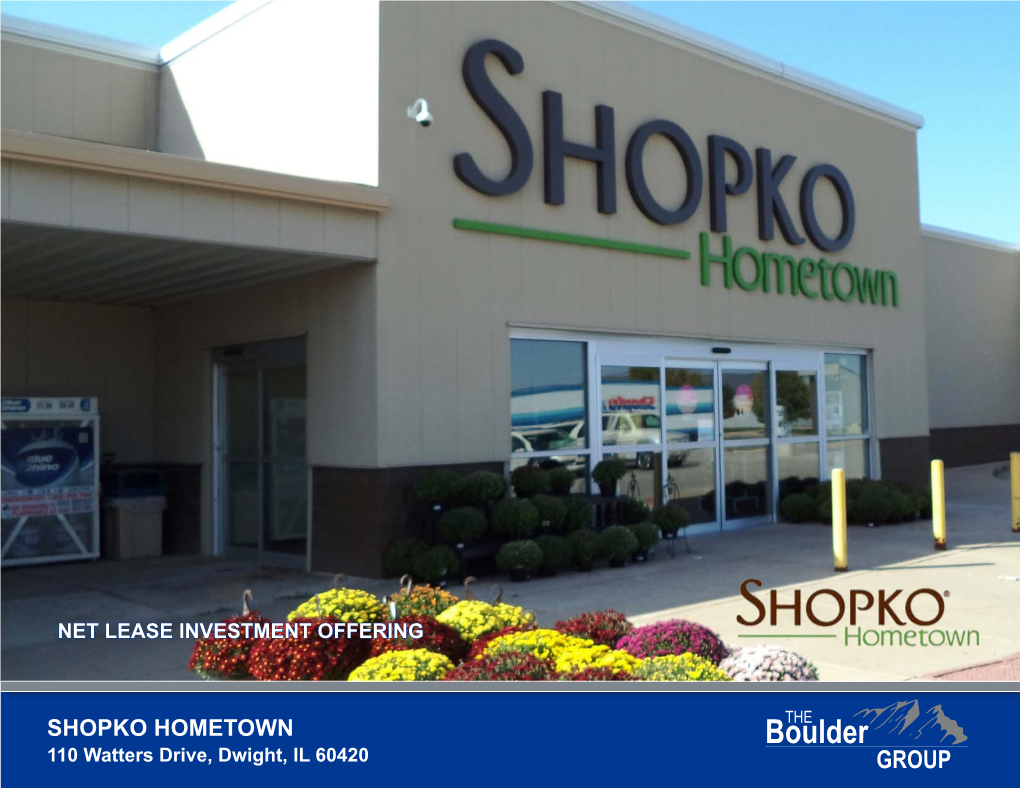SHOPKO HOMETOWN 110 Watters Drive, Dwight, IL 60420 TABLE of CONTENTS