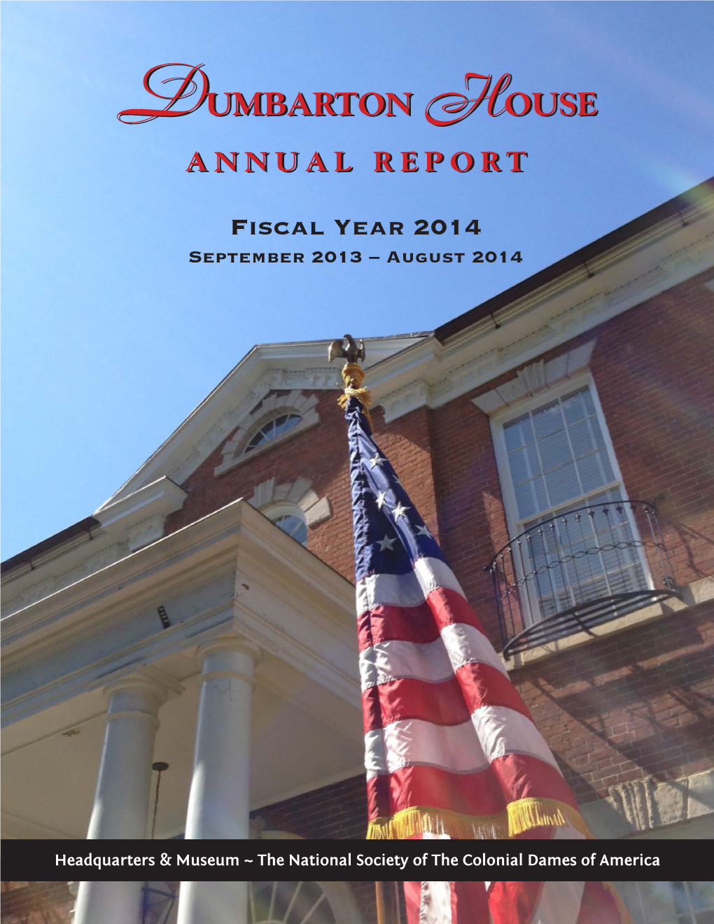 August 2014 DUMBARTON HOUSE ANNUAL REPORT