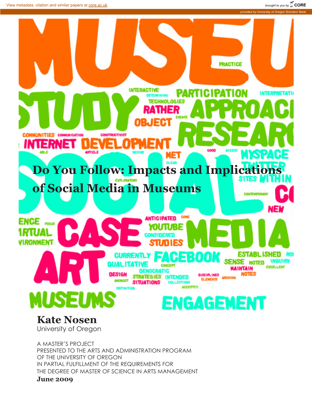 Do You Follow: Impacts and Implications of Social Media in Museums