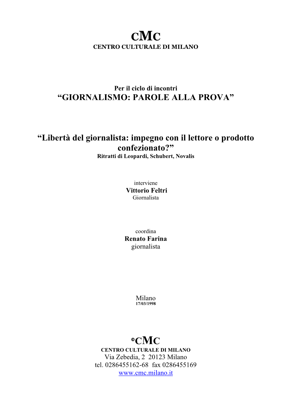 Libertà Del Giornalista: Impegno Con Il Lettore O Prodotto Confezionato?” Ritratti Di Leopardi, Schubert, Novalis